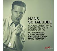 Sinfonietta Riga - Schaeuble: Klavierkonzert, Op. 50; Concertino, Op. 44; Serena