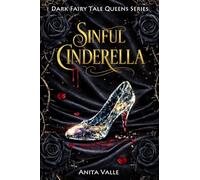 Sinful Cinderella: 1 (Dark Fairy Tale Queens Series) – CreateSpace