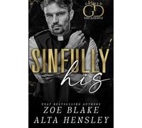 Sinfully His: A Dark Billionaire Romance: 6 (Gilded Decadence)