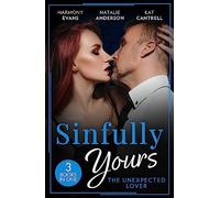 Sinfully Yours: The Unexpected Lover - 3 Books in 1: Lesson in Romance (Kimani Hotties) / Claiming His Convenient Fiancée / The Marriage Contract