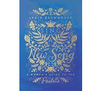 Sing a New Song: A Woman's Guide to the Psalms