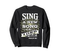 Sing a New Song to the LORD Sweatshirt