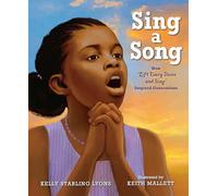 Sing a Song: How Lift Every Voice and Sing Inspired Generations