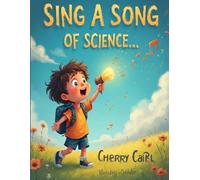 Sing a Song of Science