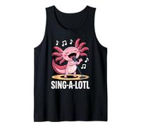 Sing-alotl Funny Axolotl Singing Karaoke Fans Tank Top