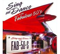 SING AND DANCE, THE FABULOUS 50"s
