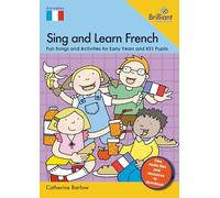 Sing and Learn French: Fun Songs and Activities for Early Years and KS1