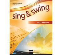 Sing and Swing DAS neue Liederbuch. Hardcover: , Maierhofer, Kern.