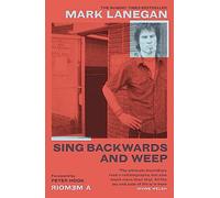 Sing Backwards and Weep – The Sunday Times Bestseller