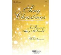 Sing Christmas: A Christmas Choral Experience. Mixed Choir And Accomp.. Choral Score