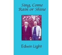 Sing, Come Rain or Shine