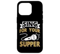 Sing for Your Supper Karaoke Case for iPhone 16 Pro