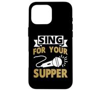 Sing for Your Supper Karaoke Case for iPhone 16 Pro Max