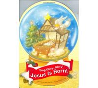 Sing Glory, Glory! Jesus Is Born!