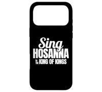 Sing Hosanna to the King Praise Worship Christian Men Women Case for iPhone 17 Pro Max