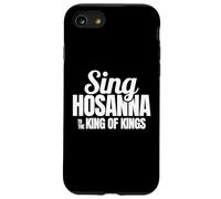 Sing Hosanna to the King Praise Worship Christian Men Women Case for iPhone SE (2020) / 7/8