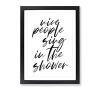Sing In The Shower Typography Quote Framed Print | A2 Black Framed Wall Art | Ready to Hang | Modern Positive Affirmations Picture | Living Room Bedroom Lounge Office