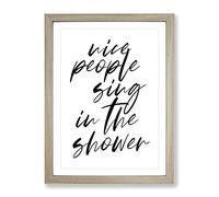 Sing In The Shower Typography Quote Framed Print | A3 Oak Framed Wall Art | Ready to Hang | Modern Positive Affirmations Picture | Living Room Bedroom Lounge Office