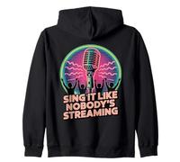 Sing It Like Nobody's Streaming - Funny Musician Zip Hoodie