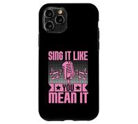 Sing It Like You Mean It Karaoke Case for iPhone 11 Pro
