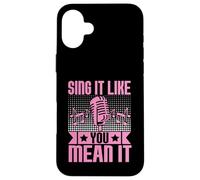 Sing It Like You Mean It Karaoke Case for iPhone 16 Plus