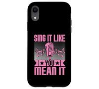 Sing It Like You Mean It Karaoke Case for iPhone XR