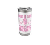 Sing It Like You Mean It Karaoke Stainless Steel Insulated Tumbler