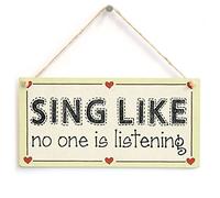 Sing Like No One Is Listening Hanging Sign, Motivational Decor