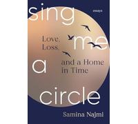 Sing Me a Circle: Love, Loss, and a Home in Time