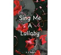 Sing Me A Lullaby (Secrets & Lies Series)