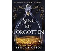 Sing Me Forgotten (Paperback) - Jessica S. Olson Book