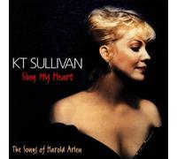 Sing My Heart: The Songs of Harold Arlen by KT SULLIVAN (1995-11-21)