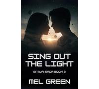 Sing Out The Light (The Enturi Saga)