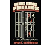 Sing Sing Follies (A Maximum-Security Comedy): And Other True Stories