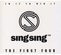 Sing Sing - In It To Win It (The first four)