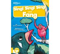 Sing! Sing! Sing! and Fang (Non-Decodable)