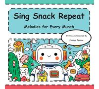Sing Snack Repeat: A Musical Play-Along Story: Sing Along, Read Along, Kids Music, Nursery Rhymes, Toddler Mealtime Fun, Interactive Songs for Kids (Tune-In Tales Read & Sing Along)