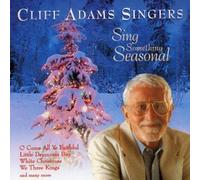 Sing Something Seasonal By Cliff Adams Singers (1998-09-28)
