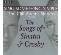 Cliff Adams Singers - Sing Something Simple - The Songs of Sinatra & Crosby