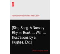 [Sing-Song. A Nursery Rhyme Book. ... With ... Illustrations by a. Hughes, Etc.]
