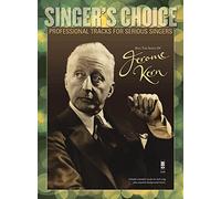 Sing the Songs of Jerome Kern: Singer's Choice - Professional Tracks for Serious Singers