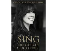SING: The Story of Rock Choir