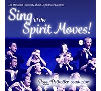 Sing 'til the Spirit Moves