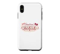 Sing To Me Paolo Case for iPhone XS Max