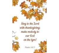 Sing to the Lord with Thanksgiving Bible Verse Journal - 100 Lined Pages | Christian Gratitude Notebook, Psalm 147:7, Autumn Leaves Cover