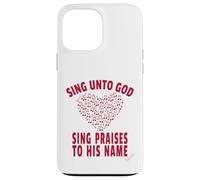 Sing Unto God Sing Praises to His Name Psalm 68:4 Scripture Case for iPhone 13 Pro Max