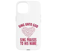 Sing Unto God Sing Praises to His Name Psalm 68:4 Scripture Case for iPhone 15