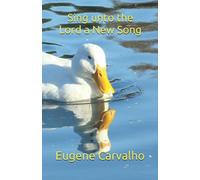 Sing unto the Lord a New Song