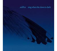 Solstice - Sing When The Dawn Is Dark