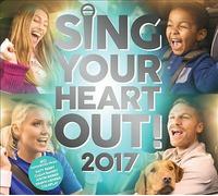 Sing Your Heart Out 2017 by Various Artists (CD, 2017)